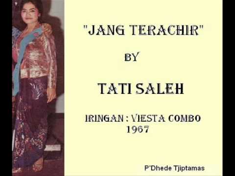 Jang Terachir-TATI SALEH (Viesta Combo,1967)  P'DHEDE TJIPTAMAS.wmv