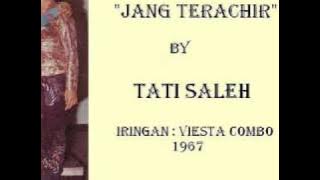 Jang Terachir-TATI SALEH (Viesta Combo,1967)  P'DHEDE TJIPTAMAS.wmv