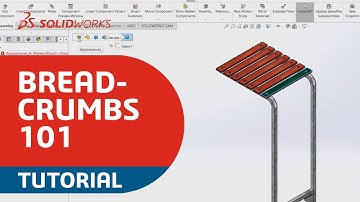 SOLIDWORKS Breadcrumbs 101 - SOLIDWORKS User Tips and Tricks