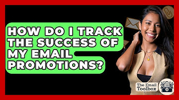 How Do I Track The Success Of My Email Promotions? - TheEmailToolbox.com