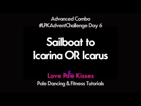 Sailboat to Icarina OR Icarus Pole Dance Combo