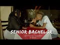 SENIOR BACHELOR OFFICIAL VIDEO SENIOR BACHELOR OFFICIAL VIDEO