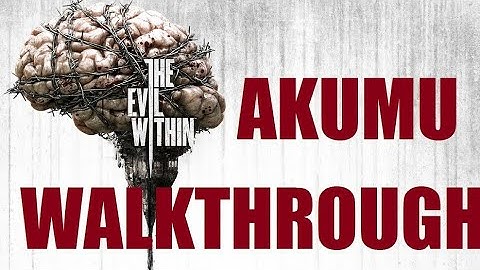 Psycho Break/The Evil Within AKUMU guide part16