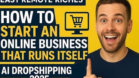 How to Start an Online Business That Runs Itself (AI Dropshipping 2025)
