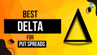 Best Delta for Put Spreads (Avoid This Common Mistake)