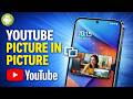 Enable Picture In Picture On YouTube Android - Turn On Picture In Picture On YouTube