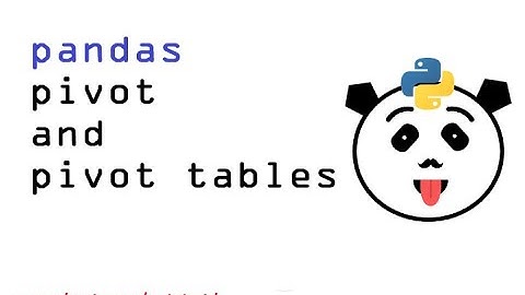 7 - Pivot and Pivot Tables using Pandas | Comprehensive Pandas Tutorial for Beginners