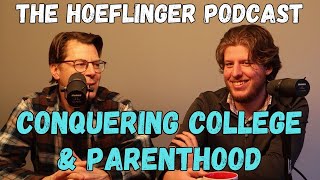 Hayden Grady: Conquering College & Parenthood | The Hoeflinger Podcast 19