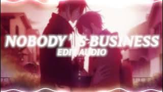 nobody's business - rihanna ft. chris brown (edit audio)