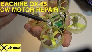 Eachine QX-65 Drone CW Motor Repair Replacement