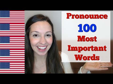 How to Pronounce 100 Most Important Words in English