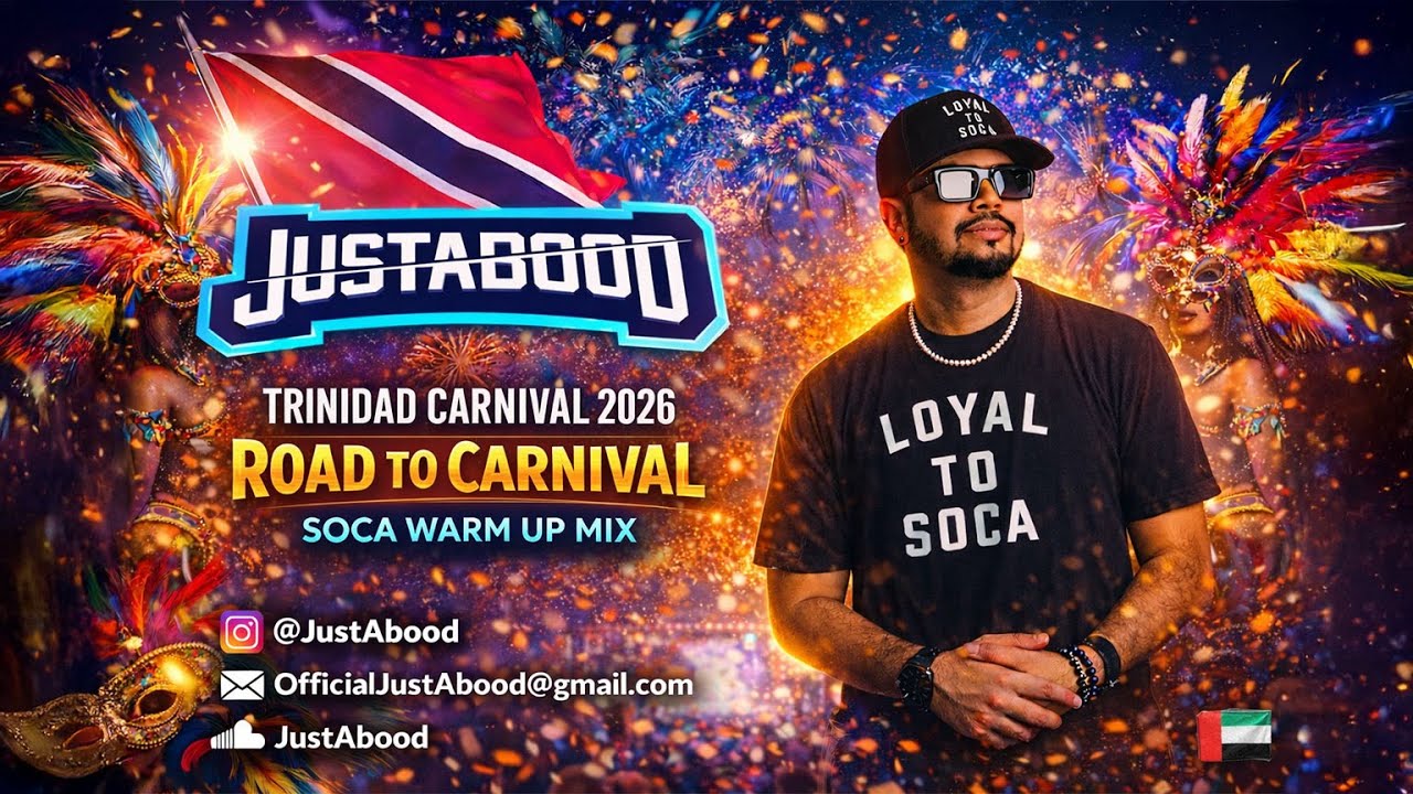 Trinidad Carnival 2026 -  Road to Carnival Soca Warm Up Mix by JustAbood