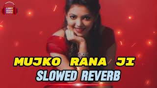Mujko Rana Ji Maaf Karna  slowed reverb  Bomb Remix  Lofi Music songsg #trending  #lofimusic #new