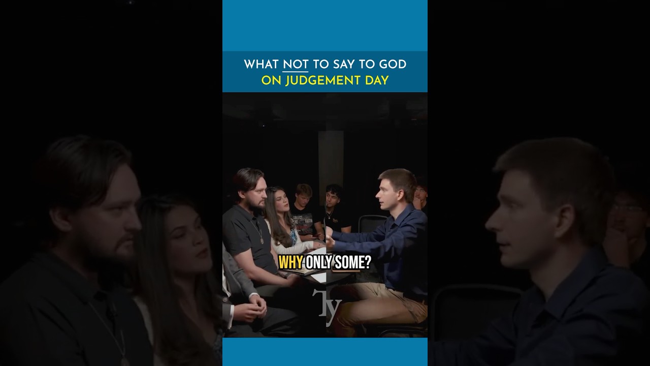What NOT to say to God on Judgement Day!