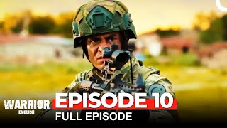 Warrior Turkish Drama Episode 10