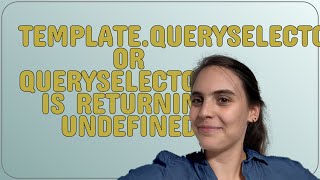 Salesforce: template.queryselector or queryselectorAll is returning undefined