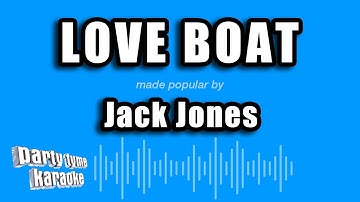 Jack Jones - Love Boat (Versi Karaoke)