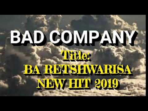 Download BAD COMPANY_BA RETSHWARISA new hit 2019 [LIL MERI X PUNISHER &T-MAN