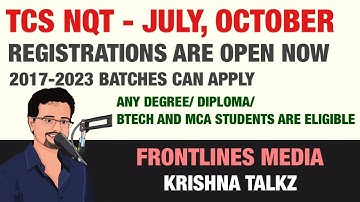TCS NQT July & October Month Registrations are open || Frontlines Media || Krishna Talkz
