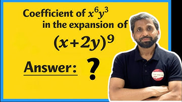 Find the coefficient of x^6*y^3 in the expansion of (x+2y)^9 @StudyPointPro 