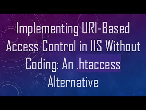Implementing URI-Based Access Control in IIS Without Coding: An .htaccess Alternative