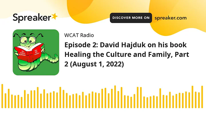 Episode 2: David Hajduk on his book Healing the Cu...