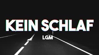 LGM - KEIN SCHLAF (PROD. BY EMOTEBEATZ) chords