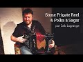 Stone frigate reel  polka  sagar par seb lagrange accordon