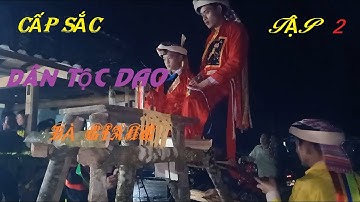 LỄ CẤP SẮC PHONG TỤC CỦA NGƯỜI DAO HÀ GIANG ĐỂ ĐƯỢC LÀM NGƯỜI LỚN ĐÍCH THỰC TẬP 2 / HUY MẶT TRỜI