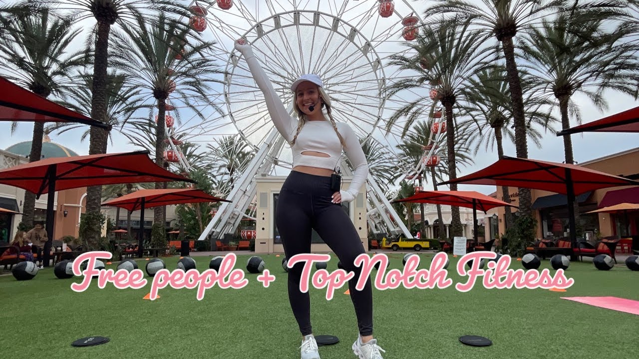 Top Notch Fitness + Free people / irvine spectrum YouTube