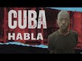 Cuba Habla: “El gobierno es malo”