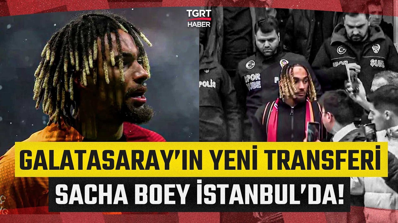 Galatasaray Anlaşmayı Sağladı! Yeni Transfer Sacha Boey İstanbul'a Geldi - TGRT Haber