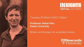 Britain and Europe: An unsettled history by Professor Helen Parr
