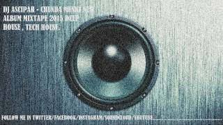Dj Ascipah   I love DeepHouse mixtape Chunda Munki vol  4