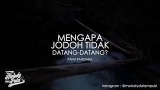 Melody Dalam Puisi - Mengapa Jodoh Tidak Datang Datang - Panji Ramdana - 2018 HD