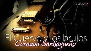 Video thumbnail of "El cuervo y las brujos - Corazon Santiagueño"