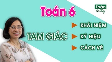 Toán lớp 6 - Hướng dẫn cách vẽ tam giác khi biết độ dài 3 cạnh