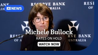 IN FULL: RBA Governor Michele Bullock speaks after cash rate kept on hold | ABC NEWS