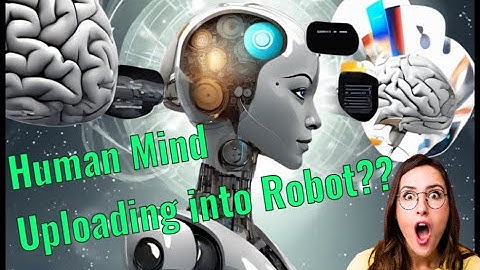 Can We Upload Human Minds to Computers or Robots? #robotics #technology