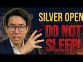 DO NOT SLEEP TONIGHT: The Weekend Silver Open Will Change Everything