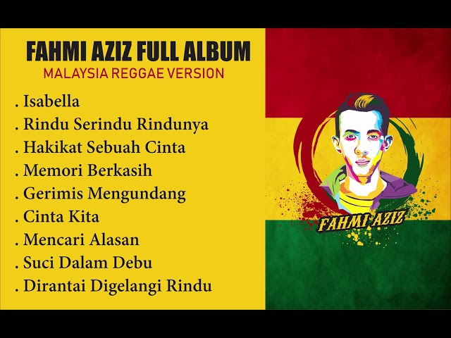 Fahmi Aziz Full   Malaysia Reggae Version Fahmi Aziz Full Album 2022 class=