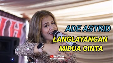 ADE ASTRID - LANGLAYANGAN MIDUA CINTA