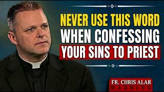 Never Say This Word DuringConfession | Fr. Chris Alar MIC