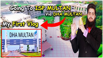 Going to ISP Multan Via DHA Multan | My First Vlog