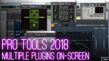 PRO TOOLS 2018 | MULTIPLE PLUGINS ON-SCREEN
