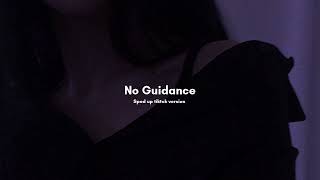 No Guidance (sped up tiktok version )