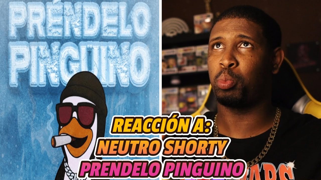 REACCIÓN a NEUTRO SHORTY | PRENDELO PINGÜINO | VIDEO OFICIAL 🔥