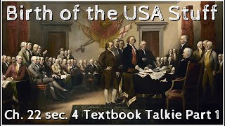 Famous Ch. 22 sec. 4 PART I Textbook Talkie: Birth of the USA Stuff Wealth