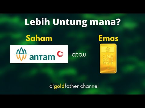 Beli Saham ANTAM atau #Emas ANTAM?