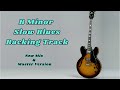 BB King Clapton Slow Blues Guitar Backing Track Jam in B Minor